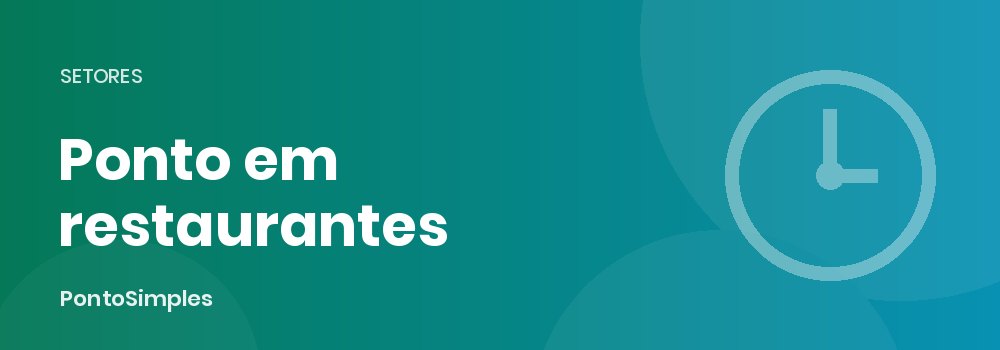 Controle de ponto em restaurantes, bares e lanchonetes