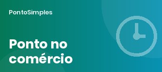 Controle de ponto no comércio e no varejo: convenção coletiva, domingos, feriados e a nova escala