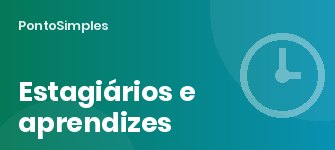 Controle de ponto para estagiários e jovens aprendizes
