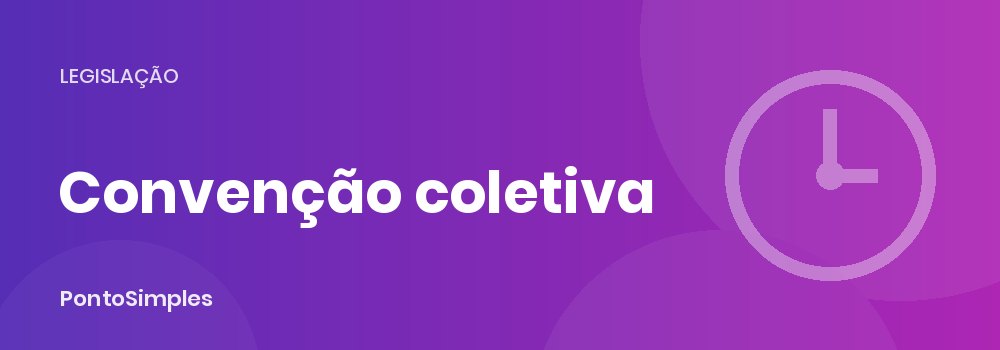 Convenção coletiva e controle de ponto: o que o sindicato pode mudar
