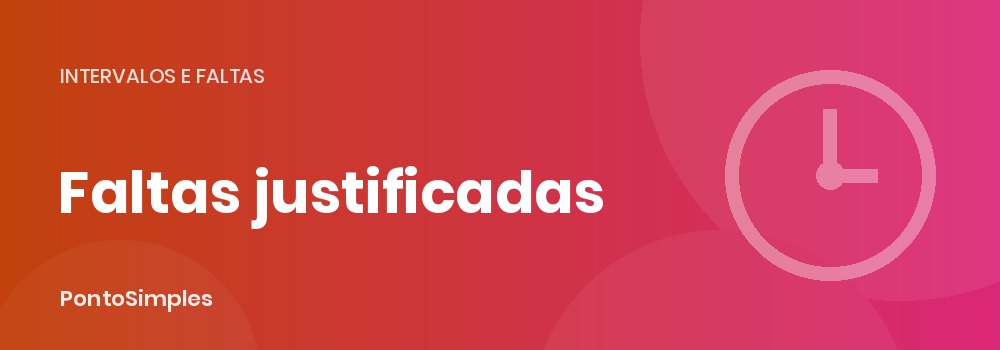 Faltas justificadas na CLT: a lista do artigo 473 e as ausências que a empresa não pode descontar