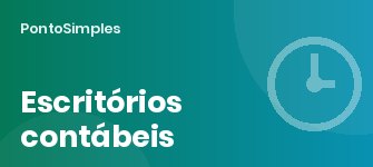 Ponto eletrônico para escritórios de contabilidade: como padronizar o fechamento dos clientes