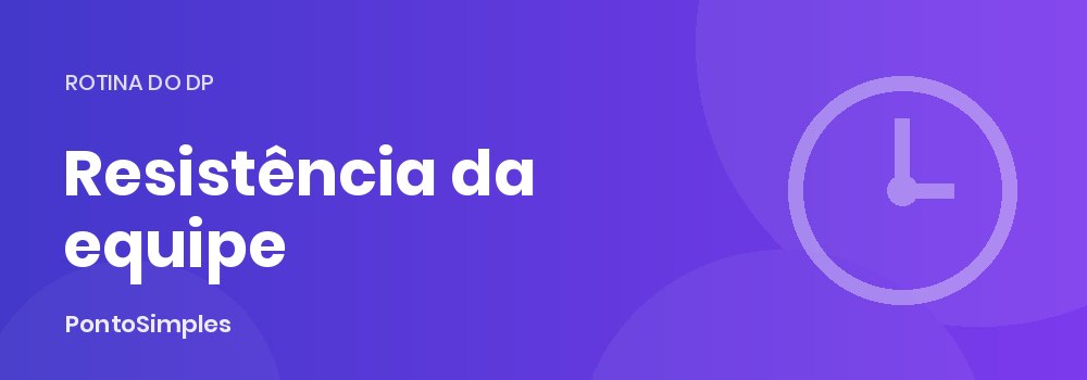 Como reduzir a resistência dos funcionários ao ponto eletrônico