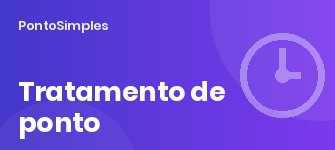 Tratamento de ponto: esquecimentos, ajustes e justificativas sem gerar passivo